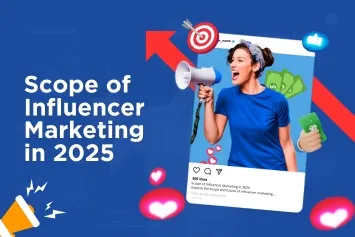 Scope of Influencer Marketing in 2025
